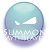 Summon a Mythslayer. Can cast Slay.